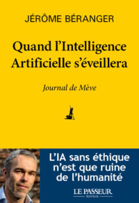 Quand l'Intelligence Artificielle s'éveillera